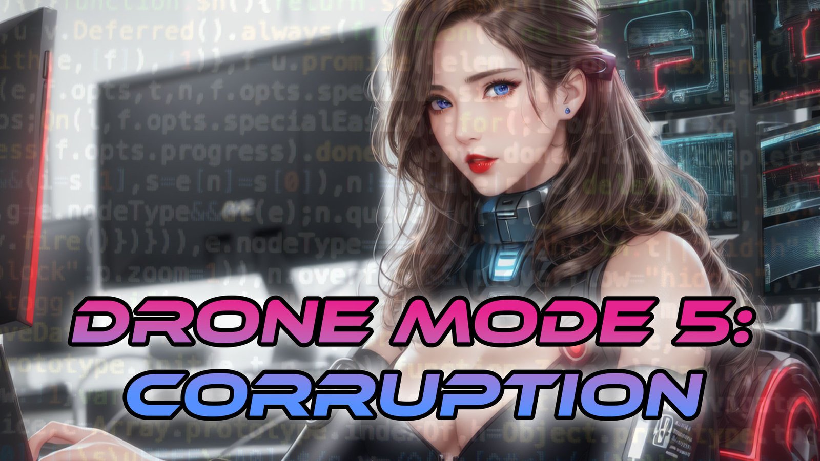 Drone Mode Part 5: Corruption