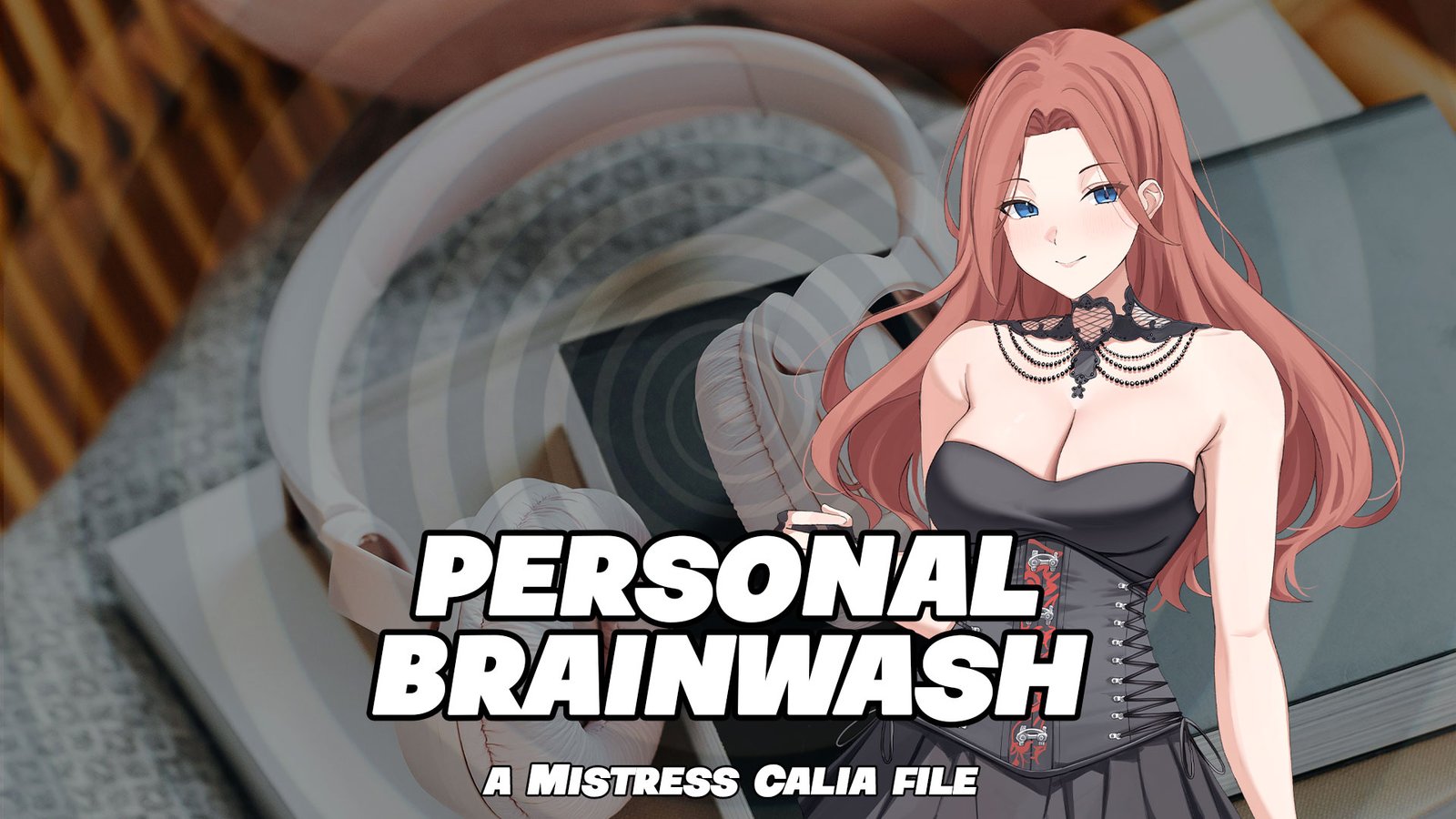 Brainwashed by your Girlfriend